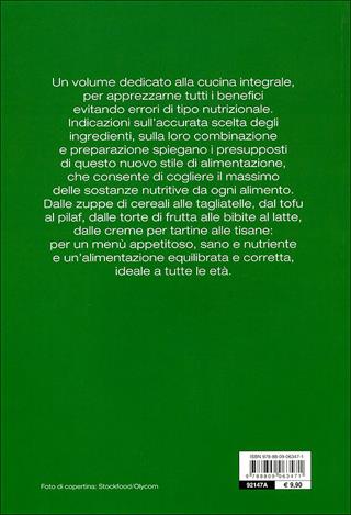 Cucinare integrale. Ediz. illustrata  - Libro Giunti Editore 2009, Best Seller cucina | Libraccio.it