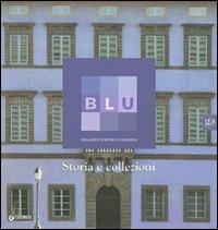 Blu. Palazzo d'arte e cultura. Storia e collezioni - Sabrina Carollo - Libro Giunti GAMM 2008, Cataloghi mostre | Libraccio.it