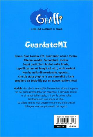 Guardatemi - Gudule - Libro Giunti Junior 2009, Graffi. 12 anni | Libraccio.it