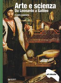 Arte e scienza. Da Leonardo a Galileo. Ediz. illustrata - Filippo Camerota - Libro Giunti Editore 2010, Dossier d'art | Libraccio.it