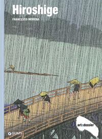 Hiroshige. Ediz. illustrata - Francesco Morena - Libro Giunti Editore 2010, Dossier d'art | Libraccio.it