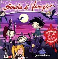 Scuola di vampiri. Ediz. illustrata. Con gadget  - Libro Giunti Junior 2009 | Libraccio.it