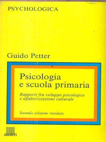 Psicologia e scuola primaria - Guido Petter - Libro Giunti Editore 1987 | Libraccio.it