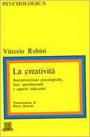 La creatività. Interpretazioni psicologiche, basi sperimentali e aspetti educativi - Vittorio Rubini - Libro Giunti Editore 1980, Psychologica | Libraccio.it