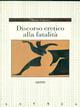 Discorso eretico alla fatalità - Maria Schiavo - Libro Giunti Editore 1990, Astrea | Libraccio.it
