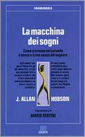 La macchina dei sogni - J. Allan Hobson - Libro Giunti Editore 2010, Grandangolo | Libraccio.it