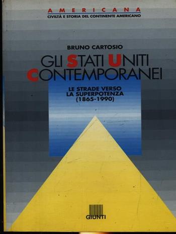 Gli Stati Uniti contemporanei - Bruno Cartosio - Libro Giunti Editore, Americana | Libraccio.it