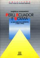 Ecuador, Perù, Bolivia. Repubbliche impervie - Gabriella Chiaramonti - Libro Giunti Editore 1992, Americana | Libraccio.it