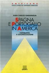 Spagna e Portogallo in America. Conquista e colonizzazione