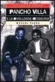 Pancho Villa e la rivoluzione messicana - Manuel Plana - Libro Giunti Editore 1998, XX secolo | Libraccio.it
