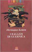 I ragazzi di Guernica - Hermann Kesten - Libro Giunti Editore 1993, Narratori Giunti | Libraccio.it