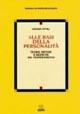 Alle basi della personalità - Grazia Attili - Libro Giunti Editore 1993, Manuali e monografie di psicologia Giunti | Libraccio.it