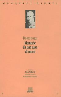 Memorie da una casa di morti - Fëdor Dostoevskij - Libro Giunti Editore 1998, Classici Giunti | Libraccio.it