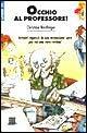 Occhio al professore! - Christine Nöstlinger - Libro Giunti Editore 1994, Gru. Giunti ragazzi universale. Under 14 | Libraccio.it