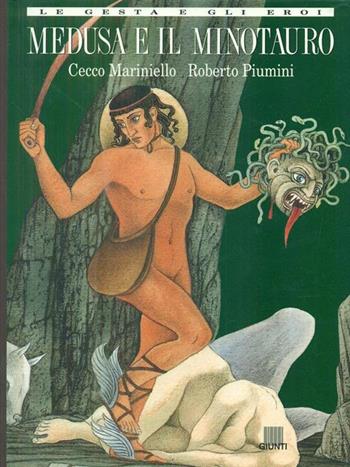 Medusa e il minotauro - Cecco Mariniello, Roberto Piumini - Libro Giunti Editore 1998 | Libraccio.it