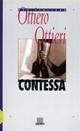 Contessa - Ottiero Ottieri - Libro Giunti Editore 1995, Novecento italiano | Libraccio.it