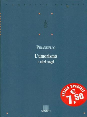 L'umorismo e altri saggi - Luigi Pirandello - Libro Giunti Editore 1998, Classici Giunti | Libraccio.it