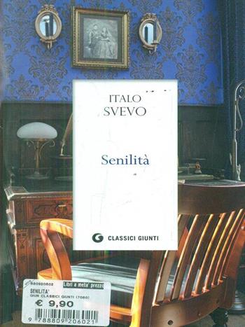 Senilità - Italo Svevo - Libro Giunti Editore 2011, Classici Giunti | Libraccio.it