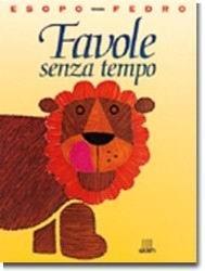Favole senza tempo - Esopo, Fedro - Libro Giunti Editore 1995 | Libraccio.it