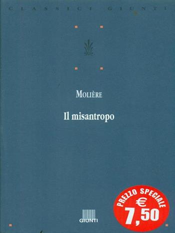 Il misantropo - Molière - Libro Giunti Editore 1998, Classici Giunti | Libraccio.it