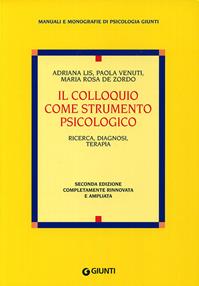 Il colloquio come strumento psicologico - Adriana Lis, Paola Venuti, M. Rosa De Zordo - Libro Giunti Editore 1998, Manuali e monografie di psicologia Giunti | Libraccio.it