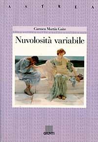 Nuvolosità variabile - Carmen Martín Gaite - Libro Giunti Editore 1995, Astrea | Libraccio.it