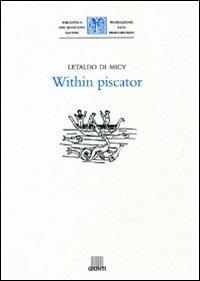 Within piscator - di Micy Letaldo - Libro Giunti Editore 1998, Biblioteca del Medioevo latino | Libraccio.it