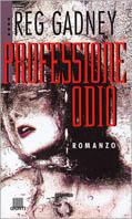 Professione odio - Reg Gadney - Libro Giunti Editore 1995, Narratori Giunti | Libraccio.it