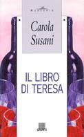 Il libro di Teresa - Carola Susani - Libro Giunti Editore 1995, Mercurio | Libraccio.it