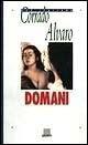 Domani - Corrado Alvaro - Libro Giunti Editore 1996, Novecento italiano | Libraccio.it