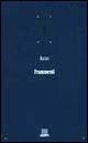 Frammenti - Alceo - Libro Giunti Editore 1998, Classici Giunti | Libraccio.it