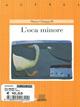 L' oca minore - Maria Chiappelli - Libro Giunti Editore 1996, Astrea | Libraccio.it