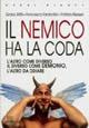 Il nemico ha la coda. Psicologia e biologia della violenza