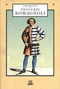 Proverbi romagnoli - Aldo Spallicci - Libro Giunti Editore 1996, Proverbi d'Italia | Libraccio.it