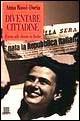 Diventare cittadine. Il voto alle donne in Italia - Anna Rossi Doria - Libro Giunti Editore 1998, Saggi Storia | Libraccio.it