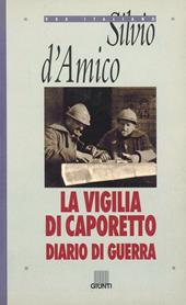 La vigilia di Caporetto. Diario di guerra (1916-1917)