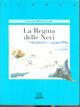 La regina delle nevi - Carmen Martín Gaite - Libro Giunti Editore 1998, Astrea | Libraccio.it