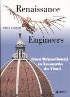 Renaissance engineers. From Brunelleschi to Leonardo da Vinci. Ediz. illustrata - Paolo Galluzzi - Libro Giunti Editore 1998, Cataloghi arte | Libraccio.it