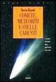 Comete, meteoriti e stelle cadenti. I corpi minori del sistema solare - Mario Rigutti - Libro Giunti Editore 1998, Saggi Giunti | Libraccio.it