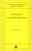 Il pensiero produttivo - Max Wertheimer - Libro Giunti Editore 1997, I fondamenti della psicologia moderna | Libraccio.it