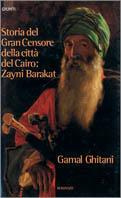 Zayni Barakat. Storia del gran censore della città del Cairo - Gamal Al-Ghitani - Libro Giunti Editore 1997, Narratori Giunti | Libraccio.it