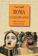 Roma al guado 2000 anni fa - Luca Canali - Libro Giunti Editore 1997, Saggi Giunti | Libraccio.it