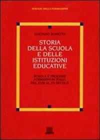 Storia della scuola e delle istituzioni educative - Gaetano Bonetta - Libro Giunti Editore 1997, Scienze della formazione | Libraccio.it