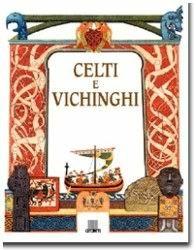 Celti e vichinghi - Francesco Recami, Bianca Sferrazzo - Libro Giunti Editore 1998, La vetrina delle civiltà | Libraccio.it