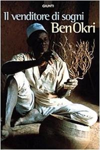 Il venditore di sogni - Ben Okri - Libro Giunti Editore 1998, Narratori Giunti | Libraccio.it
