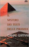 Il mistero dei testi delle piramidi - Gamal Al-Ghitani - Libro Giunti Editore 1998, Narratori Giunti | Libraccio.it
