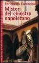 Misteri del chiostro napoletano - Enrichetta Caracciolo - Libro Giunti Editore 1998, Superastrea | Libraccio.it