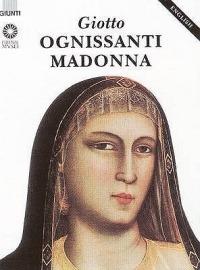 Giotto. La Madonna d'Ognissanti. Ediz. inglese - Gloria Fossi - Libro Giunti Editore 1998, I grandi capolavori | Libraccio.it