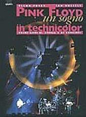 Pink Floyd. Un sogno in technicolor