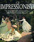 Gli impressionisti. Ediz. illustrata  - Libro Giunti Editore 1998 | Libraccio.it